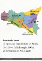 Il fascismo clandestino in Sicilia 1943-1946. Dalla battaglia di Gela al movimento dei Non si parte di Domenico Lo Iacono edito da Nuova IPSA