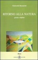 Ritorno alla natura. Poesie e dipinti di Giancarlo Beconcini edito da Ibiskos Ulivieri