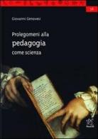 Prolegomeni alla pedagogia come scienza di Giovanni Genovesi edito da Aracne