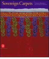 Sovrani tappeti. Il tappeto orientale dal XV al XIX secolo. Ediz. inglese edito da Skira