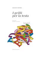 I grilli per la testa. Ediz. illustrata di Ignazio Romeo edito da Lussografica