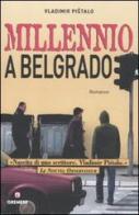 Millennio a Belgrado di Vladimir Pistalo edito da Gremese Editore
