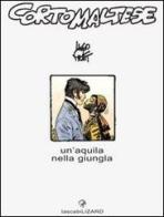 Corto Maltese. Un'aquila nella jungla di Hugo Pratt edito da Lizard