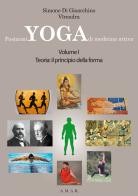 Posizioni yoga di medicina attiva vol.1 di Simone di Gioacchino Simone Virendr edito da Amar