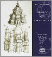 Leonardo & l'architettura. Ediz. illustrata di Sara Taglialagamba edito da CB Edizioni