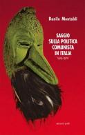 Saggio sulla politica comunista in Italia 1919-1970 di Danilo Montaldi edito da Colibrì Edizioni