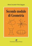 Secondo modulo di geometria di Alberto Cavicchioli, Fulvia Spaggiari edito da Universitas (Parma)