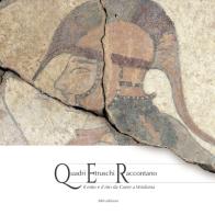 Quadri etruschi raccontano. il mito e il rito da Caere a Vetulonia edito da ARA Edizioni