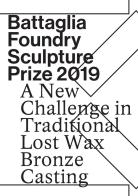 Battaglia foundry sculpture prize 2019. A new challenge in traditional lost wax bronze casting edito da Cura.Books