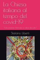 La Chiesa al tempo del Covid-19 di Stefano Liberti edito da Youcanprint