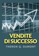 Vendite di successo di Theron Q. Dumont edito da StreetLib