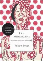 Tokyo soup di Ryu Murakami edito da Mondadori