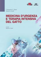 Medicina d'urgenza e terapia intensiva del gatto di Christopher G. Byers, Massimo Giunti edito da Edra