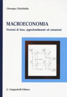 Macroeconomia. Nozioni di base, approfondimenti ed estensioni di Giuseppe Chirichiello edito da Giappichelli