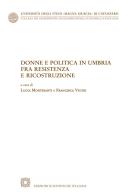 Donne e politica in Umbria fra Resistenza e ricostruzione edito da Edizioni Scientifiche Italiane