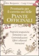 Prontuario per il corretto uso delle piante officinali di Pedro Benjamin, Luigi Cristiano edito da Apogeo