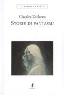 Storie di fantasmi di Charles Dickens edito da Liberamente