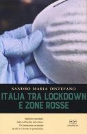 Italia tra lockdown e zone rosse di Sandro Distefano edito da L'Erudita