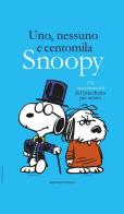 Uno, nessuno e centomila. Snoopy. 176 travestimenti del bracchetto più amato di Charles M. Schulz edito da Baldini + Castoldi