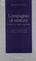 Compagnia di ventura. Il volto di una fraternità sacerdotale di Massimo Camisasca edito da Rubbettino