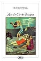 Mar de Giovin Spagna di M. Luigia D'Elia edito da Tracce