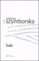 Sale di Wislawa Szymborska edito da Libri Scheiwiller