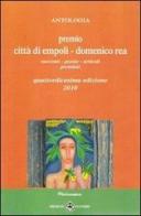 Antologia «Premio città di Empoli Domenico Rea». 14ª edizione. Racconti poesie articoli premiati edito da Ibiskos Ulivieri