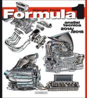 Formula 1 2014-2015. Analisi tecnica di Giorgio Piola edito da Nada
