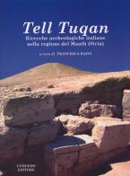 Tell Tuqan. Ricerche archeologiche italiane nella regione del Maath (Siria) edito da Congedo