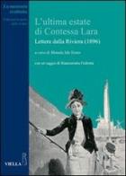 L' ultima estate di Contessa Lara. Lettere dalla Riviera (1896) edito da Viella