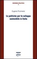 Le politiche per lo sviluppo sostenibile in Italia di Eugenio Pizzimenti edito da Plus