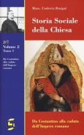 Storia sociale della Chiesa vol.2 di Umberto Benigni edito da Centro Librario Sodalitium