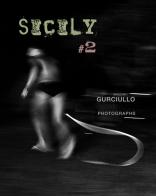 Sicily #2. Massimo Gurciullo photographs. Ediz. italiana, inglese e francese di Massimo Gurciullo edito da Fototeca Siracusana Libri
