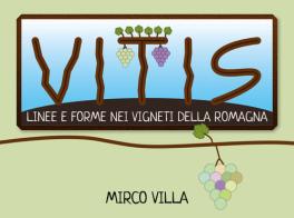 Vitis: linee e forme nei vigneti della Romagna di Mirco Villa edito da Villa Mirco