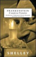 Frankenstein. Il moderno Prometeo. Ediz. integrale di Mary Shelley edito da Selino's