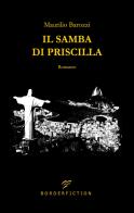 Il samba di Priscilla di Maurilio Barozzi edito da Borderfiction