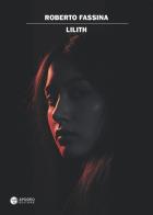 Lilith di Roberto Fassina edito da Apogeo Editore