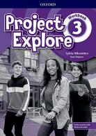 Project Explore. Workbook. Per la Scuola media. Con espansione online vol.3 edito da Oxford University Press
