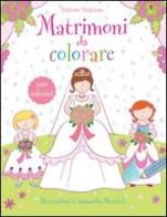 Matrimoni da colorare. Con adesivi di Felicity Brooks edito da Usborne Publishing