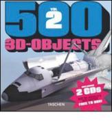 Five hundred. 3D Objects. Ediz. inglese, francese e tedesca edito da Taschen