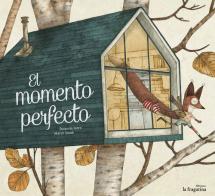 El Momento perfecto. Ediz. illustrata di Susanna Isern edito da Fragatina