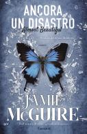 Ancora un disastro. Almost beautiful di Jamie McGuire edito da Garzanti