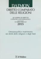 Quaderni di diritto e politica ecclesiastica (2015). Numero speciale: Omosessualità e matrimonio nei diritti delle religioni e degli Stati edito da Il Mulino
