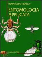 Entomologia applicata vol.3.3 di Ermenegildo Tremblay edito da Liguori