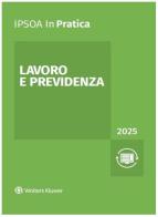 Lavoro e previdenza 2025 edito da Ipsoa