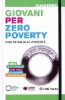 Giovani per zero poverty. Una sfida alla povertà. Con DVD edito da Città Nuova
