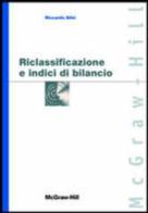 Riclassificazione e indici di bilancio di Riccardo Silvi edito da McGraw-Hill Education