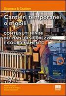 Cantieri temporanei o mobili. Con CD-ROM di Alessia Angelini, Danilo De Filippo, Rolando Giomarelli edito da Maggioli Editore