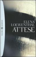 Attese di Elena Loewenthal edito da Bompiani