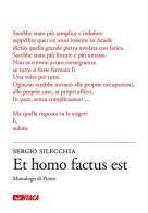 Et homo factus est. Monologo di Pietro di Sergio Silecchia edito da Itaca (Castel Bolognese)